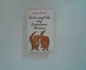 Couverture du produit · Liebe und Ehe auf krummen Beinen