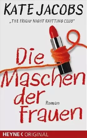 Couverture du produit · Die Maschen der Frauen: Roman. Deutsche Erstausgabe