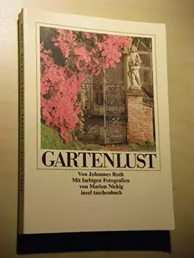 Couverture du produit · Gartenlust: Fünfzig Blumenstücke und Anleitungen zur gärtnerischen Kurzweil (insel taschenbuch)