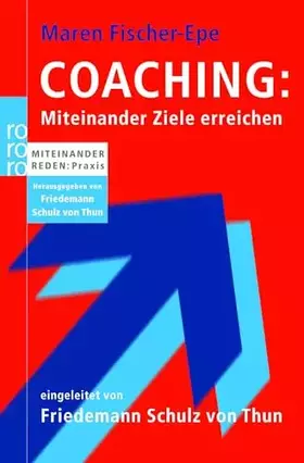 Couverture du produit · Coaching: Miteinander Ziele erreichen: Eingel. v. Friedemann Schulz von Thun