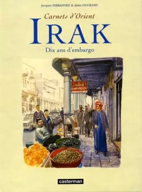 Couverture du produit · Carnets d'Orient : Irak, dix ans d'embargo