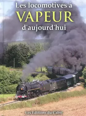 Couverture du produit · Les locomotives à vapeur d'aujourd'hui