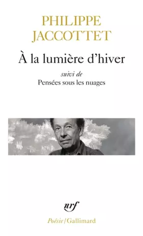 Couverture du produit · A la lumière d'hiver. Leçons. Chants d'en bas. Pensées sous les nuages