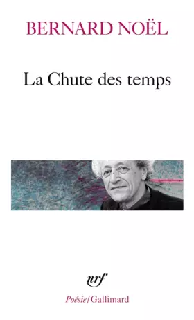 Couverture du produit · La Chute des temps / L' Eté langue morte /La Moitié du geste /La Rumeur de l'air /Sur un pli du temps
