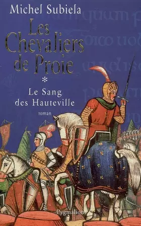 Couverture du produit · Le Sang des Hauteville, Tome 1 : Les chevaliers de proie : (1000-1063)