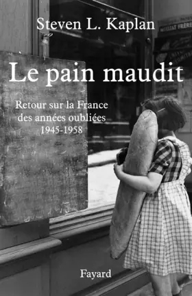 Couverture du produit · Le pain maudit : Retour sur la France des années oubliées, 1945-1958