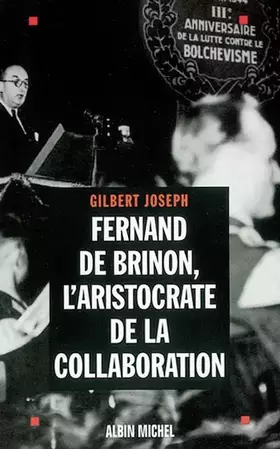 Couverture du produit · Fernand de Brinon : L'Aristocrate de la collaboration