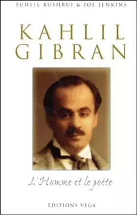Couverture du produit · Khalil gibran, l'homme et le poète