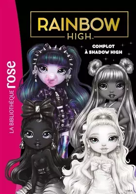 Couverture du produit · Rainbow High 17 - Complot à Shadow High