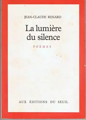 Couverture du produit · La Lumière du silence : Poèmes