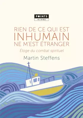 Couverture du produit · Rien de ce qui est inhumain ne m'est étranger . Eloge du combat spirituel