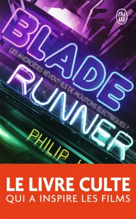 Couverture du produit · Blade runner : Les androïdes rêvent-ils de moutons électriques ?