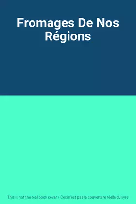 Couverture du produit · Fromages De Nos Régions