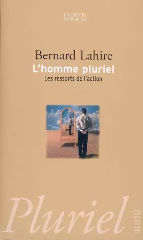 Couverture du produit · L'homme pluriel : Les ressorts de l'action