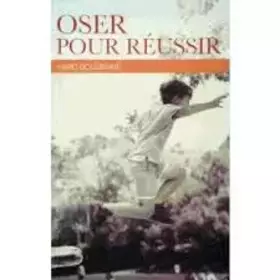 Couverture du produit · Oser pour réussir