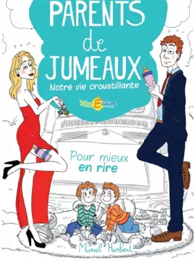 Couverture du produit · Parents de jumeaux : Notre vie croustillante !