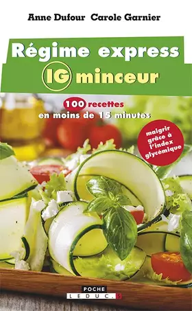 Couverture du produit · Régime express IG minceur: 100 recettes en moins de 15 minutes