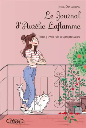 Couverture du produit · Le Journal d'Aurélie Laflamme - tome 9 Voler de ses propres ailes (9)
