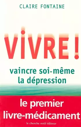 Couverture du produit · Vivre ! vaincre soi-même la dépression