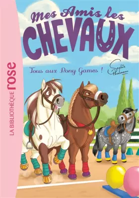 Couverture du produit · Mes amis les chevaux 20 - Tous aux Pony Games !