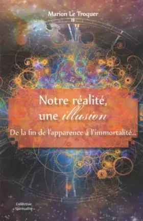 Couverture du produit · Notre réalité une illusion