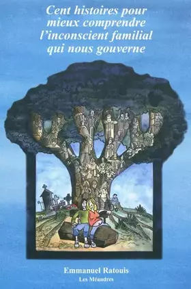 Couverture du produit · Cent histoires pour mieux comprendre l'inconscient familial qui nous gouverne