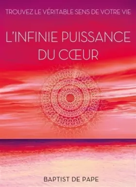 Couverture du produit · L'infinie puissance du coeur