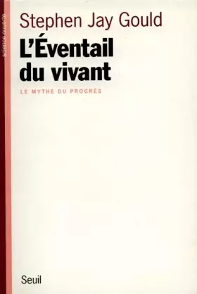 Couverture du produit · L'EVENTAIL DU VIVANT. Le mythe du progrès