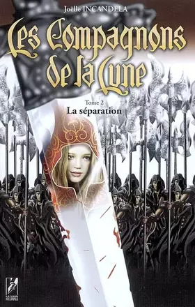 Couverture du produit · Les Compagnons de la Lune, Tome 2 : La séparation
