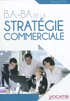 Couverture du produit · B.A.-BA de la stratégie commerciale