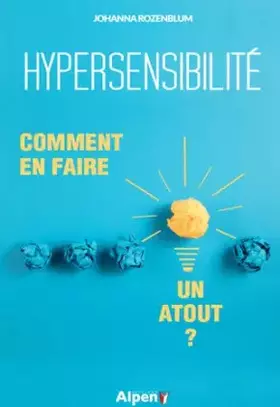 Couverture du produit · Hypersensibilité comment en faire un atout ?