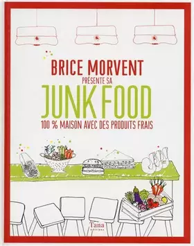 Couverture du produit · Brice Morvent présente sa junk food 100% maison avec des produits frais
