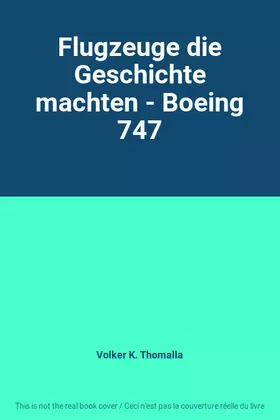 Couverture du produit · Flugzeuge die Geschichte machten - Boeing 747