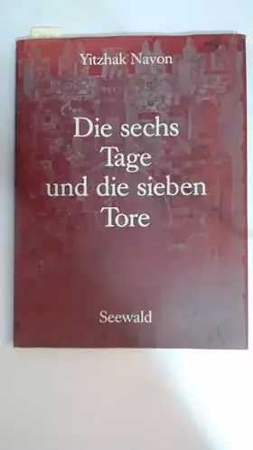 Couverture du produit · Die sechs Tage und die sieben Tore
