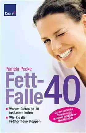 Couverture du produit · Fettfalle 40: Warum Diäten ab 40 ins Leere laufen - Wie Sie die Fetthormone stoppen