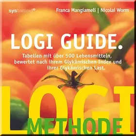 Couverture du produit · LOGI-Guide: Tabellen mit über 500 Lebensmitteln bewertet nach ihren Glykämischen Index und ihrer Glykämischen Last