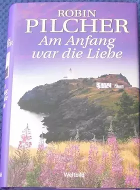 Couverture du produit · Am Anfang war die Liebe.