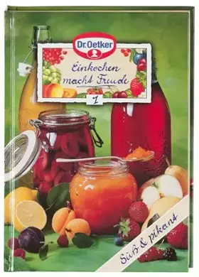 Couverture du produit · Einkochen macht Freude 1: Süß & pikant