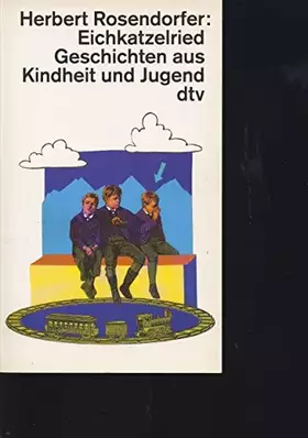 Couverture du produit · Eichkatzelried: Geschichten aus Kindheit und Jugend (dtv Literatur)