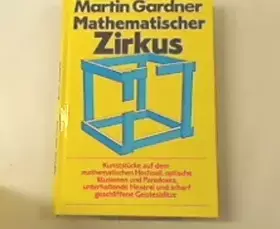 Couverture du produit · Mathematischer Zirkus / Kunststücke auf dem mathematischen Hochseil, optische IIllusionen und Paradoxes, unterhaltende Hexerei 