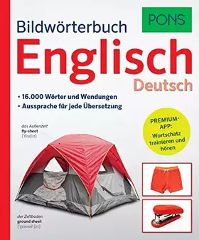 Couverture du produit · PONS Bildwörterbuch Englisch: 16.000 Wörter und Wendungen. Mit Premium-App!: 16.000 Wörter und Wendungen. Aussprache für jede Ü