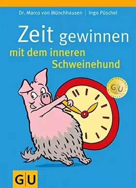 Couverture du produit · Zeit gewinnen mit dem inneren Schweinehund