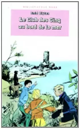 Couverture du produit · Le club des cinq au bord de la mer