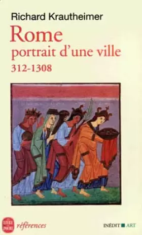 Couverture du produit · Rome, portrait d'une ville, 312-1308