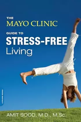 Couverture du produit · The Mayo Clinic Guide to Stress-Free Living