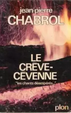 Couverture du produit · Le Crève-Cévennes - Les Chants désespérés