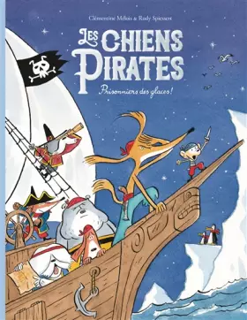 Couverture du produit · Les chiens pirates 2 Prisonniers des glaces !