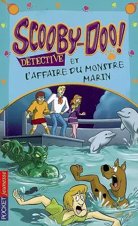 Couverture du produit · Scooby-Doo détective : Scooby-Doo et l'affaire du monstre marin