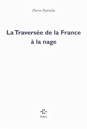 Couverture du produit · La Traversée de la France à la nage