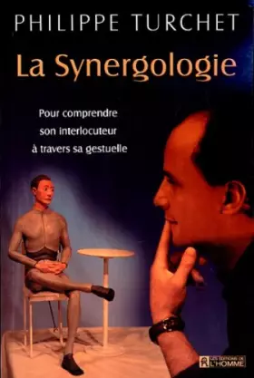 Couverture du produit · La Synergologie : Pour comprendre son interlocuteur à travers sa gestuelle